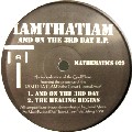 IAMTHATIAM / And On The 3rd Day E.P.