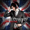 SPACE COWBOY / スペース・カウボーイ / Digital Rockstar