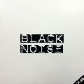 BLACK NOISE / EP 02