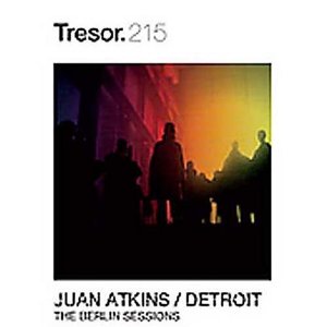 JUAN ATKINS / ホアン・アトキンス / Berlin Sessions