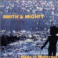 SMITH & MIGHTY / スミス&マイティ / Bass Is Maternal