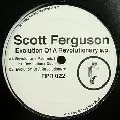 SCOTT FERGUSON / Evolution Of A Revolutionary EP
