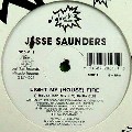 JESSE SAUNDERS / ジェシー・サンダース / Light My (House) Fire