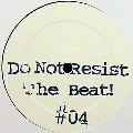 DO NOT RESIST THE BEAT / Uncontrollable Desire