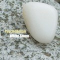 PSYCHEDEISM / White Stone