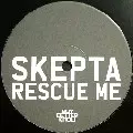 SKEPTA / スケプタ / Rescue Me (Sigma Mix)
