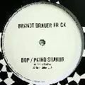 BRANDT BRAUER FRICK / Bop/Paino Shakur
