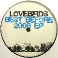 LOVEBIRDS / Best Before 2008 EP