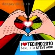 STEVE AOKI  / スティーヴ・アオキ / I Love Techno 2010 