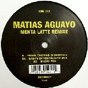 MATIAS AGUAYO / マティアス・アグアーヨ / Menta Latte Remixe