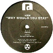 KEM / Why Would You Stay