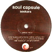 SOUL CAPSULE / ソウル・カプセル / Seekers (Ricardo Villalobos Remix) 