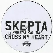 SKEPTA / スケプタ / Cross My Heart (Part.2)