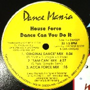 HOUSE FORCE / Dance Can You Do It
