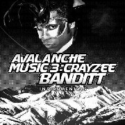 CRAYZEE BANDITT / Avalance Music 3