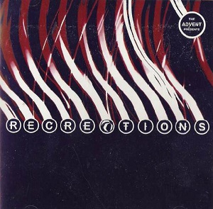 ADVENT / アドヴェント / RECREATIONS (CD)