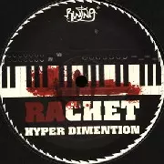 RACHET / Hyper Dimention