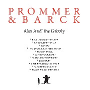 PROMMER & BARCK / Alex And The Grizzly 
