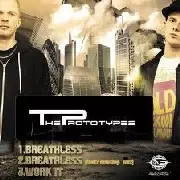 PROTOTYPES / プロトタイプス / Breathless/Work It