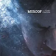 MURCOF / マーコフ / La Sangre Iluminada 