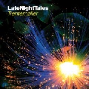 TRENTEMOLLER / トレントモラー / Late Night Tales