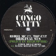 REBEL MC FEAT.TOP CAT / Original Ses (Police In Helicopter) (Serial Killaz Mixes)