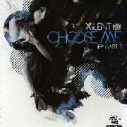 XILENT / サイレント / Choose Me Part 1