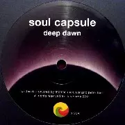 SOUL CAPSULE / ソウル・カプセル / Deep Dawn 