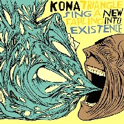 KONA TRIANGLE / Sing A New Sapling Into Existence 