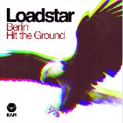 LOADSTAR / Berlin/Hit The Ground