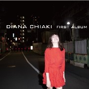 DIANA CHIAKI / First