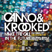 CAMO & KROOKED / カモ&クルックト / Make The Call