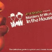 In The House /MASTERS AT WORK/マスターズ・アット・ワーク｜CLUB