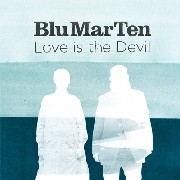 BLU MAR TEN / Love Is The Devil