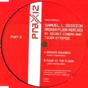 SAMUEL L SESSION / Broken Floor Remixed Part. 2