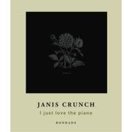 JANIS CRUNCH / I Just Love The Piano 