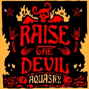 AQUASKY / アクアスカイ / Raise The Devil