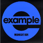 EXAMPLE / エグザンプル / Midnight Run