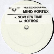 MIND VORTEX / Now Its Time/Hotbox (Promo)