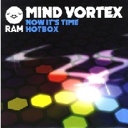 MIND VORTEX / Now It's Time/Hotbox