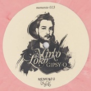 MIRKO LOKO / ミルコ・ロコ / Gipsy Q Ltd (With Luciano Mix) 