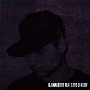DJ MADD / Real & The Shadow