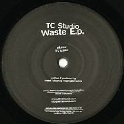 TC STUDIO / Waste E.P.