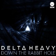DELTA HEAVY / Down The Rabbit Hole