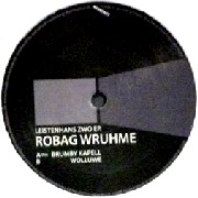ROBAG WRUHME / ロバッグ・ルーメ / Leistenhans Zwo EP