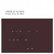 FINGERS IN THE NOISE / Sounds From The Moon