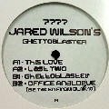 JARED WILSON / Ghettoblaster