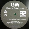GREG WILSON / Music Is Better Edits