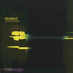 DEADBEAT / デッドビート / Radio Rothko