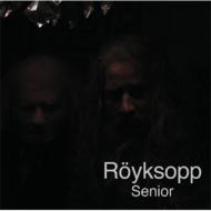 ROYKSOPP / ロイクソップ / Senior